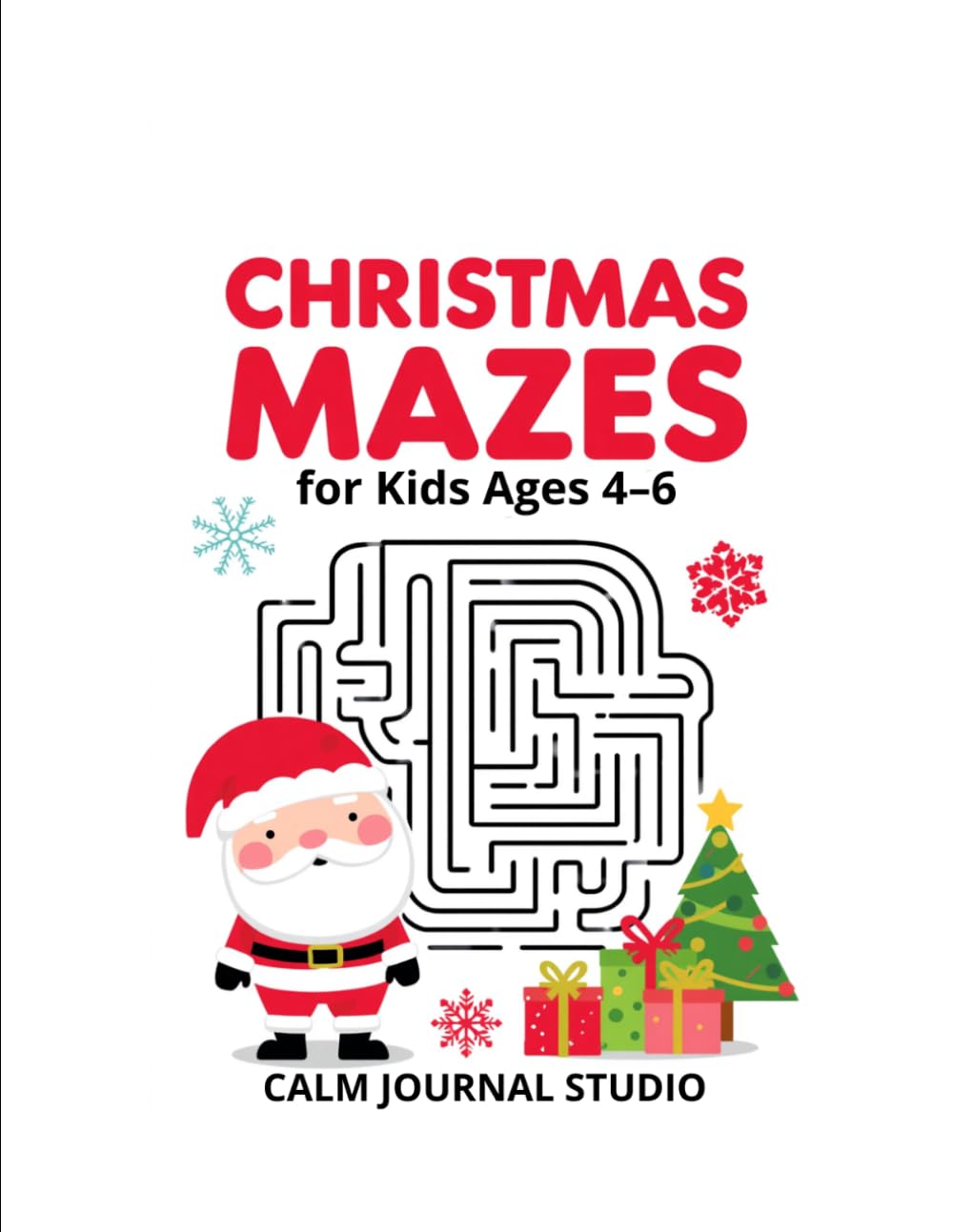 Christmas Maze Book for Kids Ages 4–6: Fun and Easy Christmas Mazes for Kids