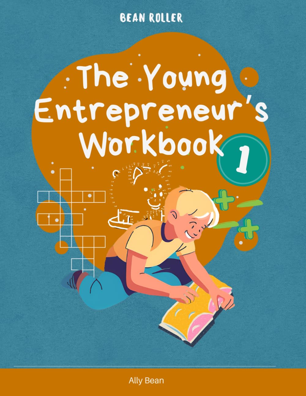 The Young Entrepreneur’s Workbook 1: Fun Money, Business & Finance Activities for Kids | Learn Budgeting, Saving & Entrepreneurship