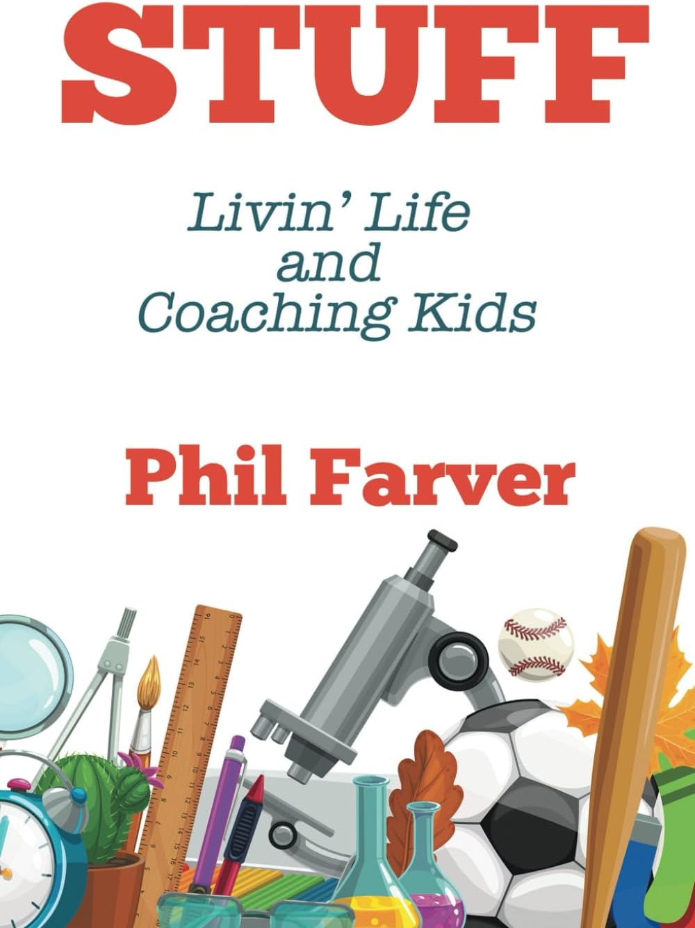 STUFF: Livin' life and Coaching Kids