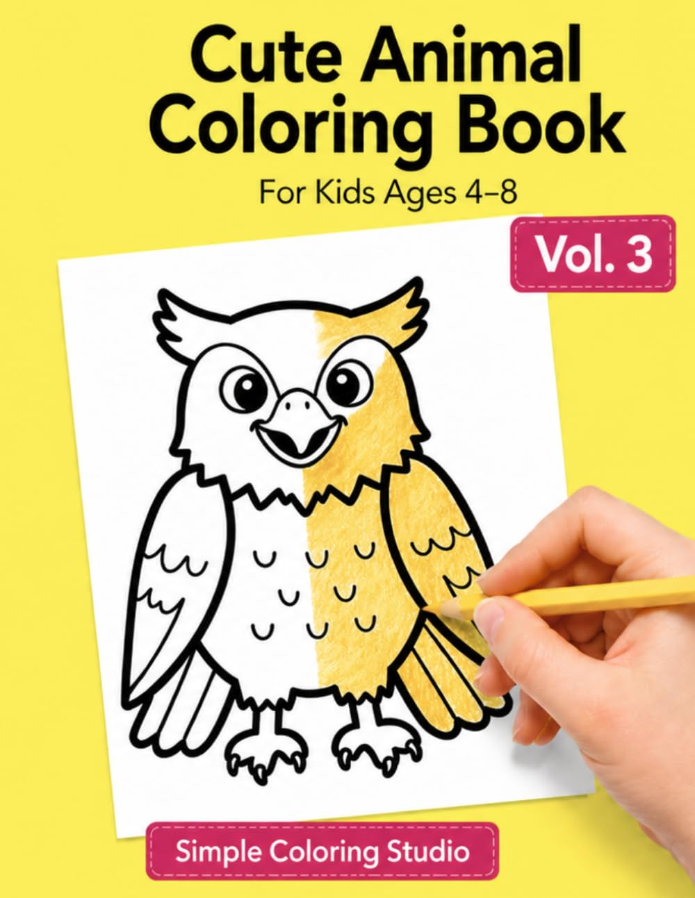 Cute Animal Coloring Book for Kids Ages 4–8: Bold and Easy Designs | Big, Simple & Fun Animals for Relaxation and Creativity (Volume 3)