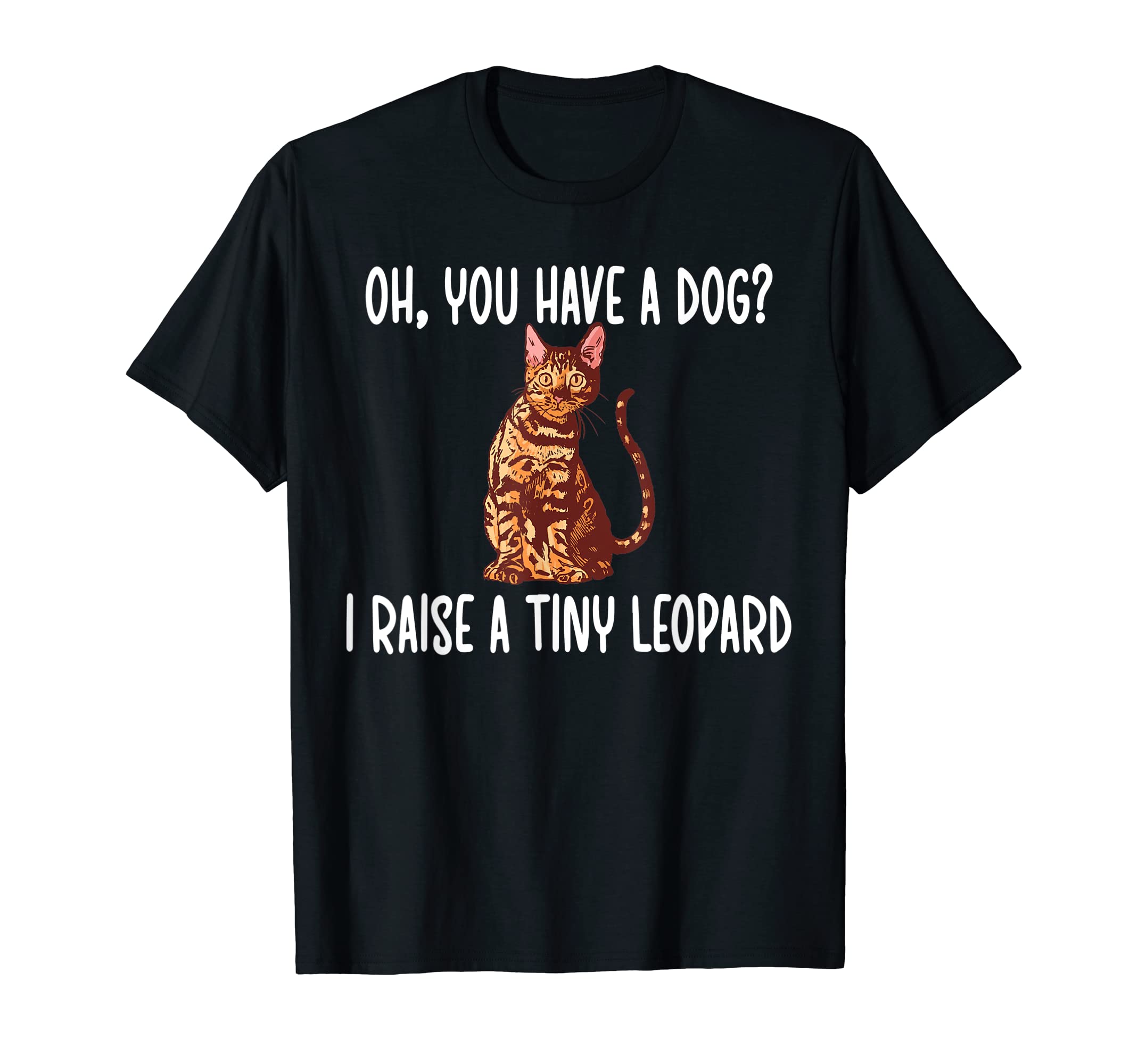 Funny Bengal Cat LoverTiny Leopard Rosetted Bengal Cat Owner T-ShirtOEKO-TEX STANDARD 100
