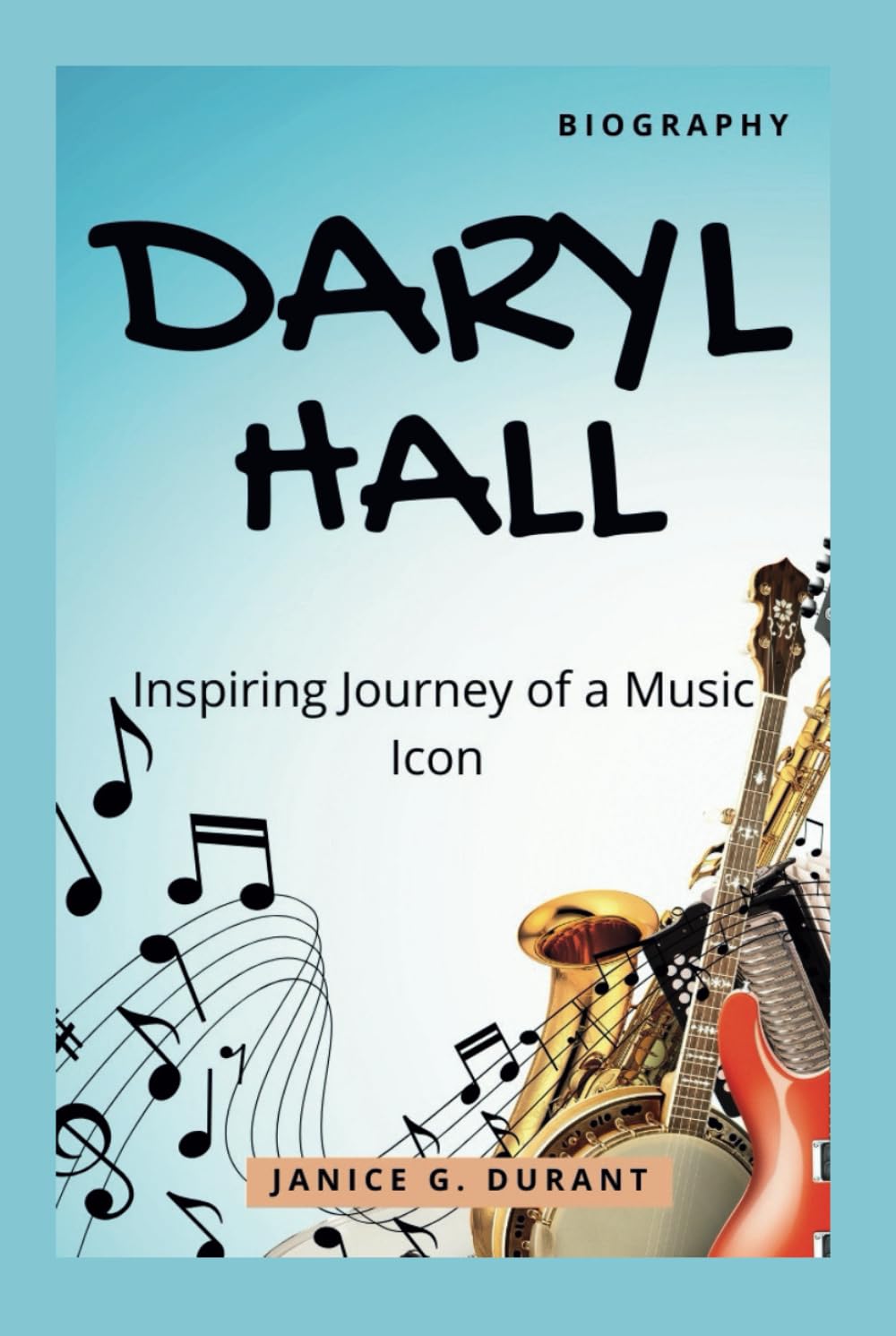Daryl Hall Biography: Inspiring Journey of a Music Icon