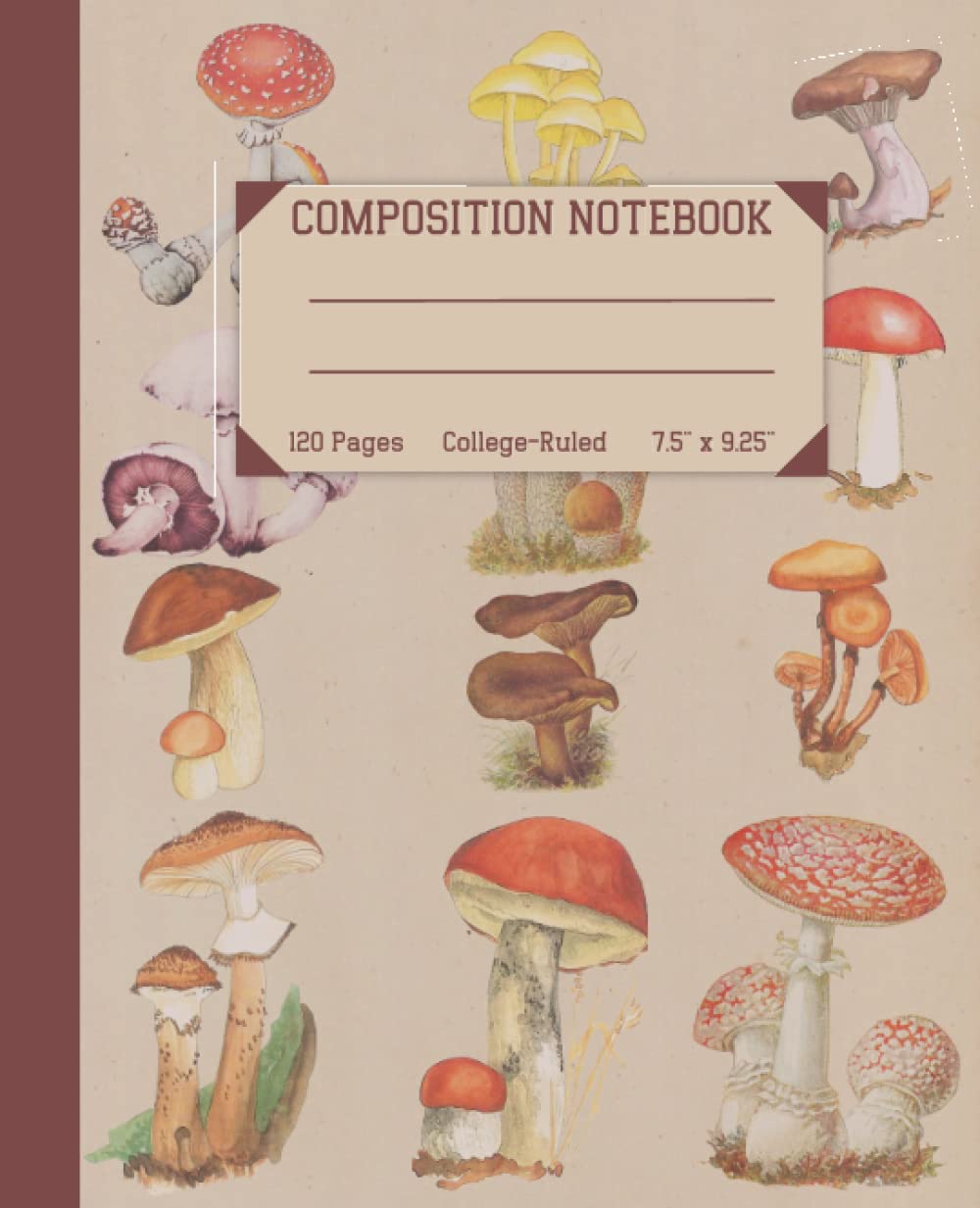 Composition Notebook: Beautiful College Ruled Wild Mushroom & Woods Illustrations.: Perfect Gift For Plants, Fungi Foraging & Nature Lovers, 120 Pages, 7.5" x 9.25" In