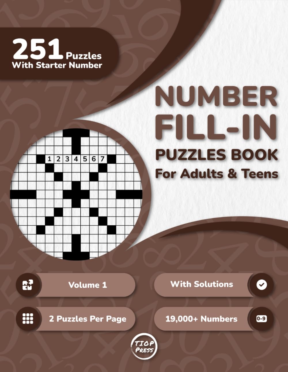 Number Fill In Puzzles Book for Adults: 250+ Large Print Number Fill-Ins Puzzles With Starter Number and Solutions for Adults, Seniors, and Teens (2 ... Per Page) (200 Fill-Ins for a Mindful Escape)