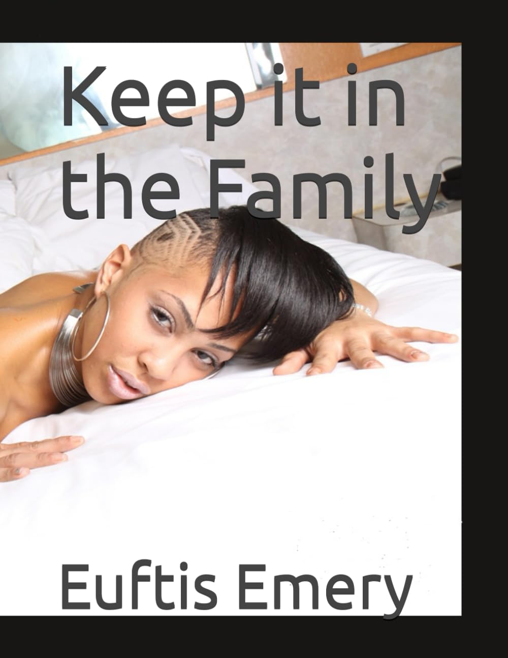 Keep it in the Family (Off The Chain: The Unfiltered Desire Series)