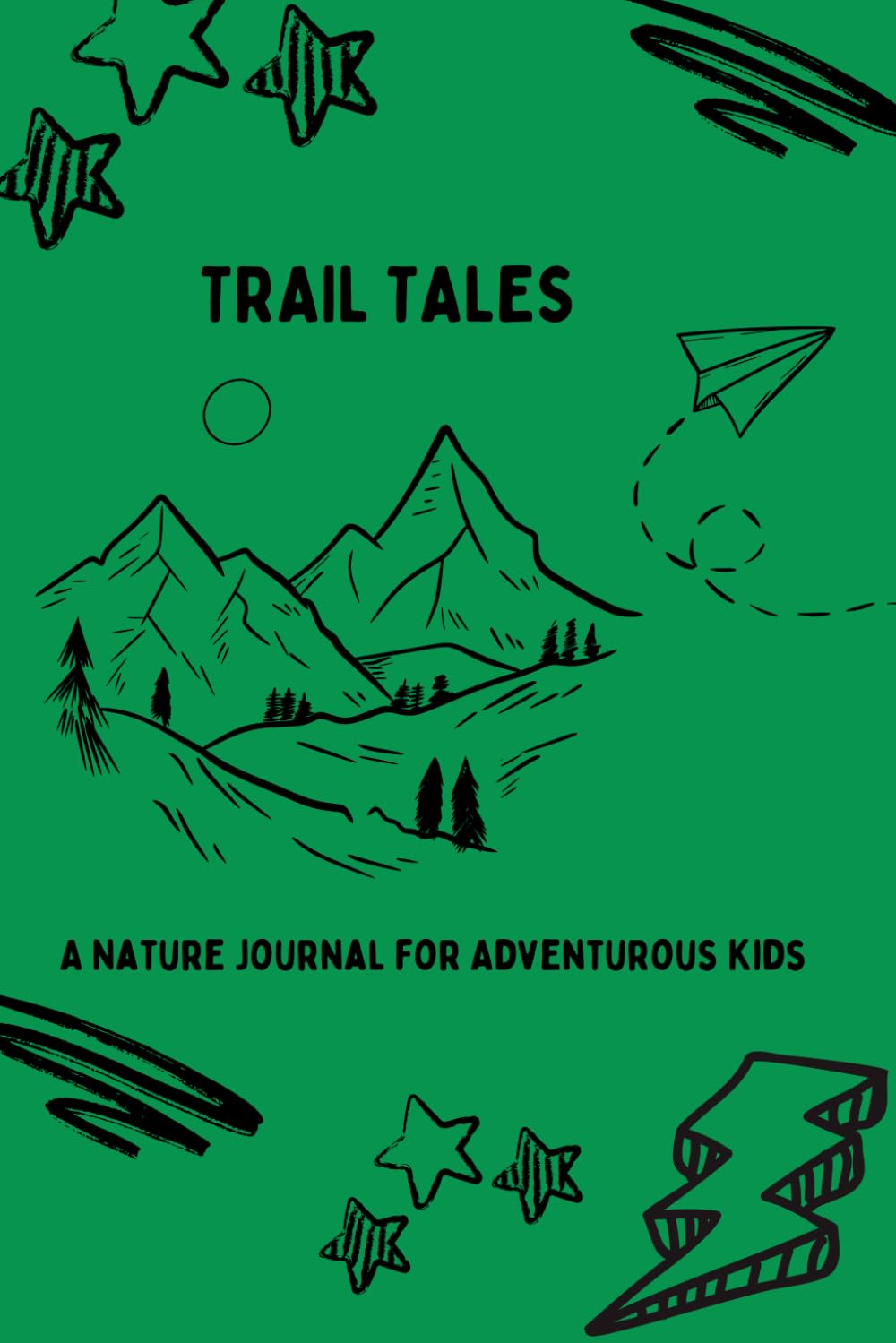 Trail Tales: A Nature Journal for Adventurous Kids
