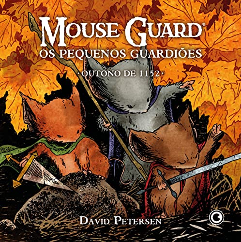 Mouse Guard – Os Pequenos Guardiões: Outono de 1152