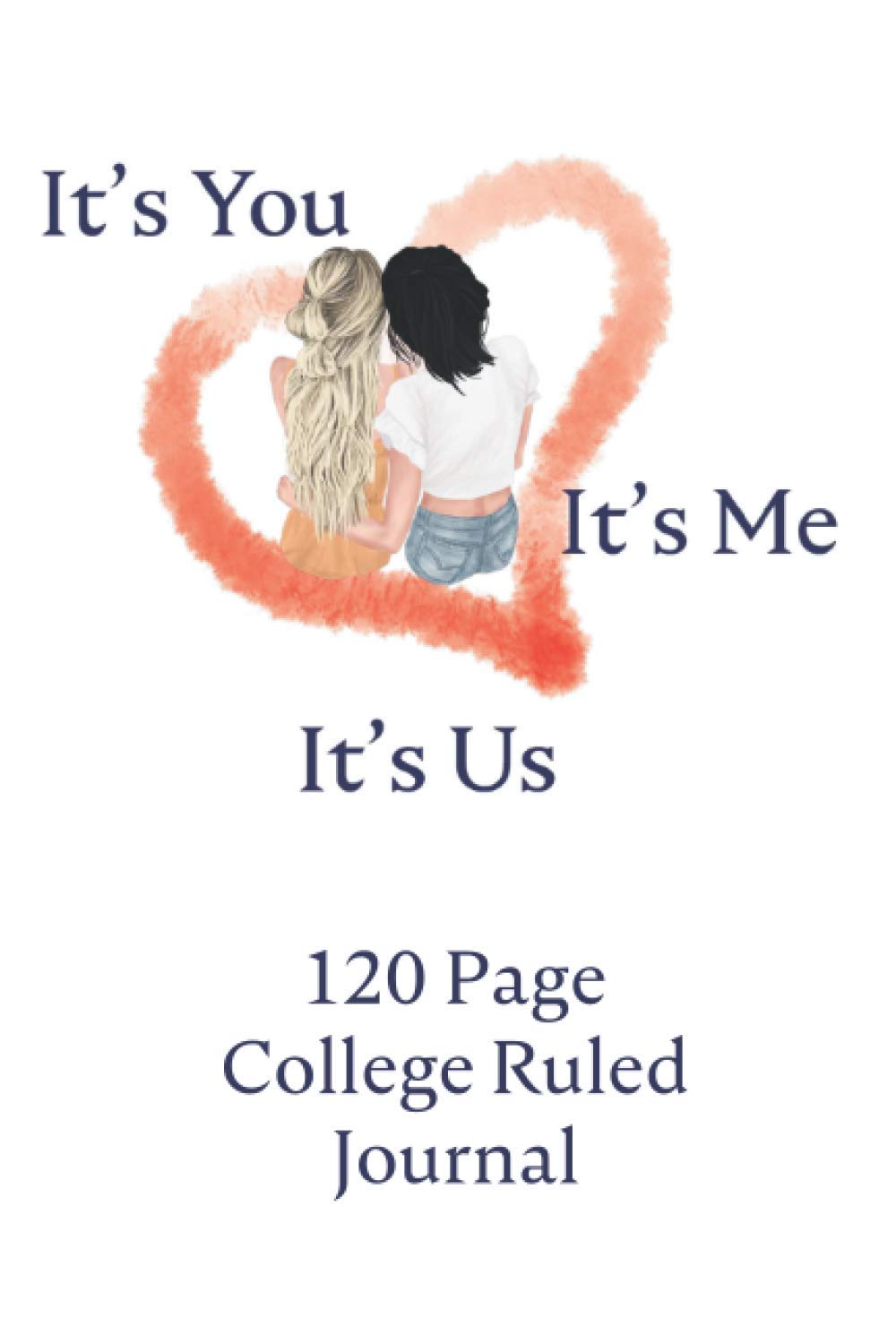 Its You Its Me Its Us College Ruled Journal: Dani and Jamie Haunting Of Bly Manor Inspired Cover, 7.1mm College Ruled Notebook