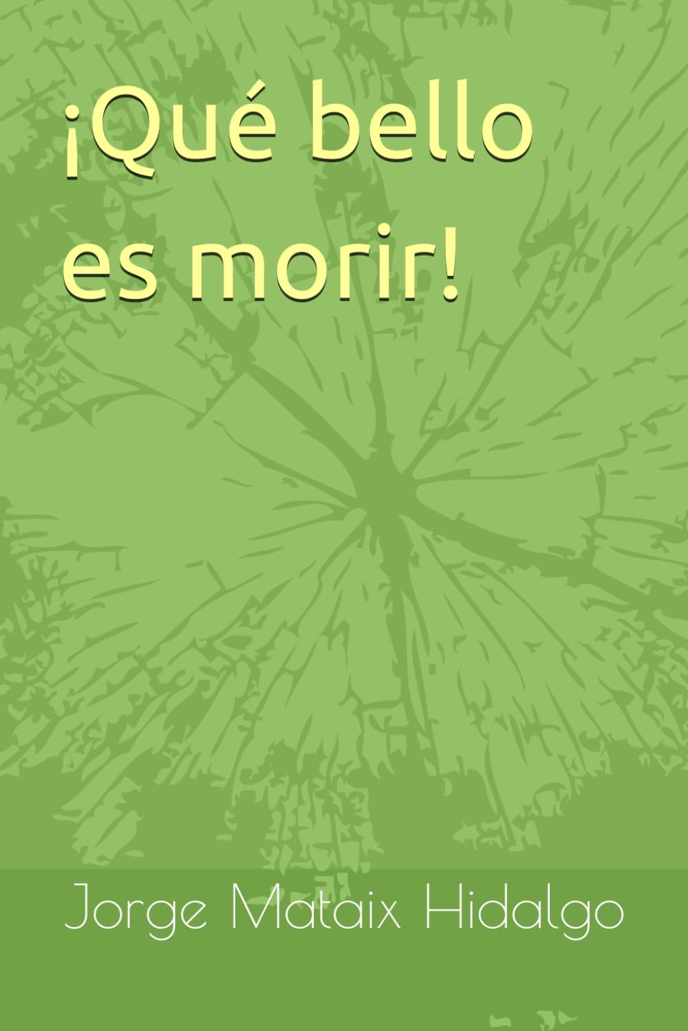 ¡Qué bello es morir!