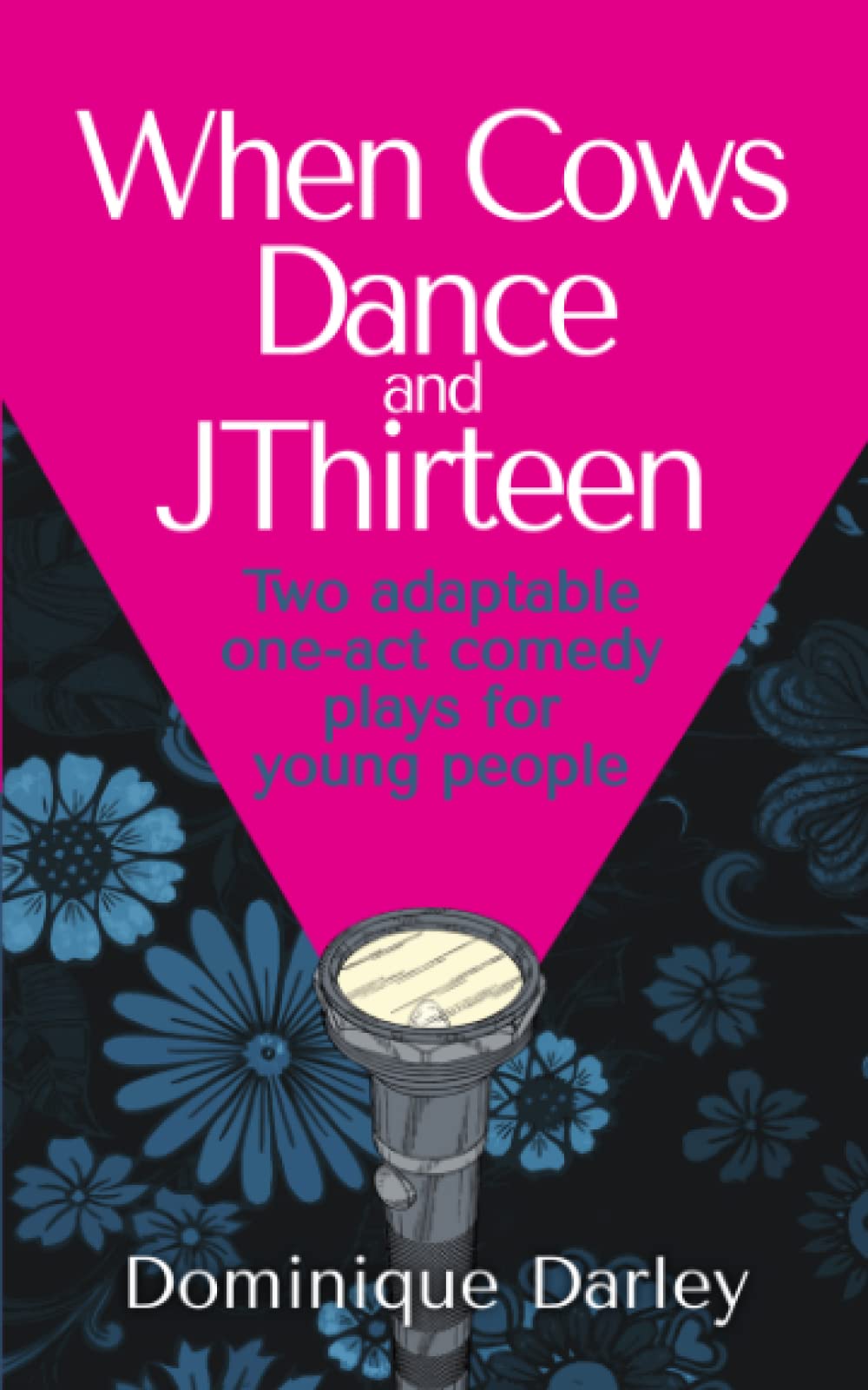 Plays: Three When Cows Dance and JThirteen: Two adaptable one-act comedy plays for young people. With a unique foreword, the playwright gives directors the freedom to make the scripts their own.