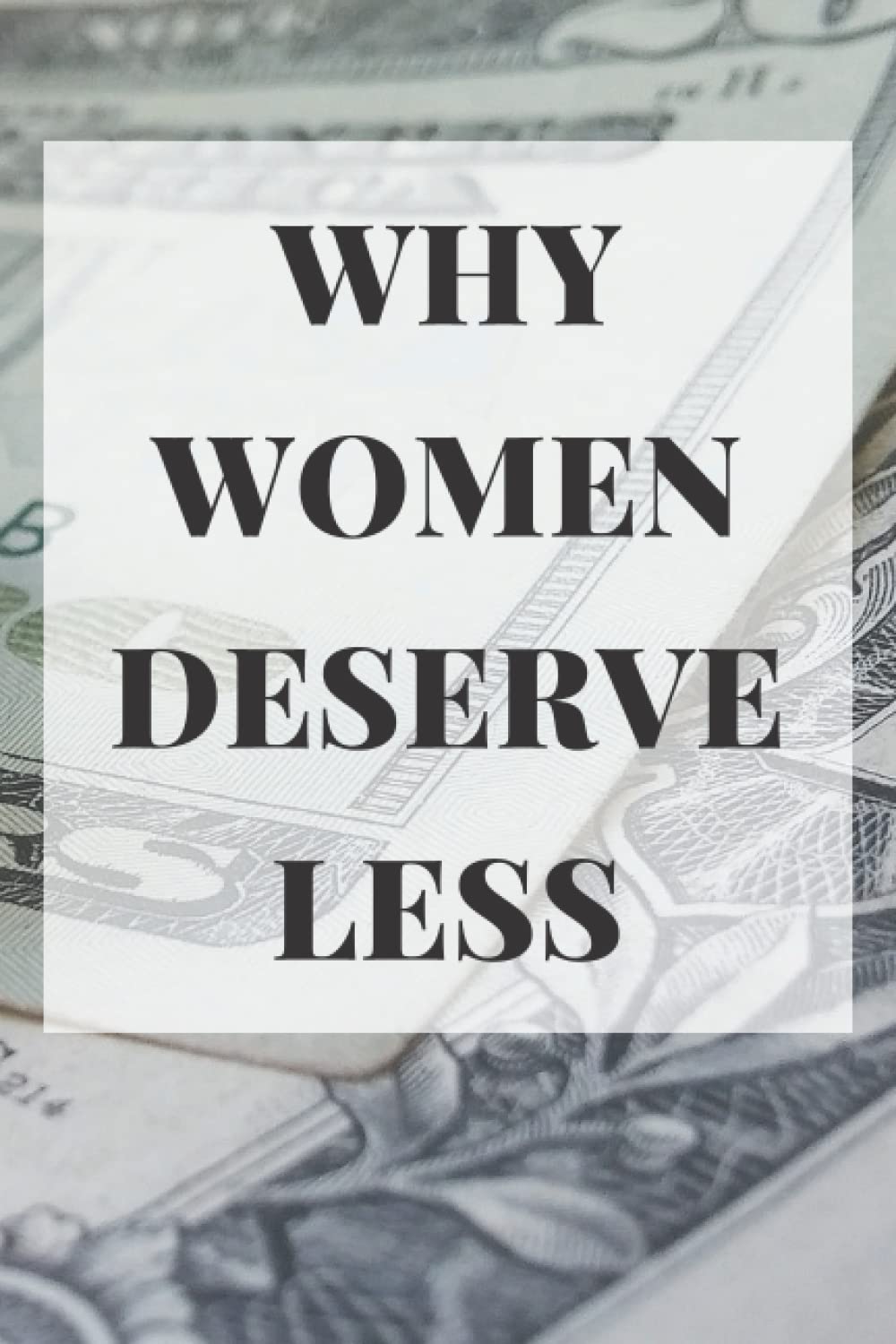 Why Women Deserve Less Blank Lined... by Massias, Alain Why Women Deserve Less Blank Lined... by Massias, Alain