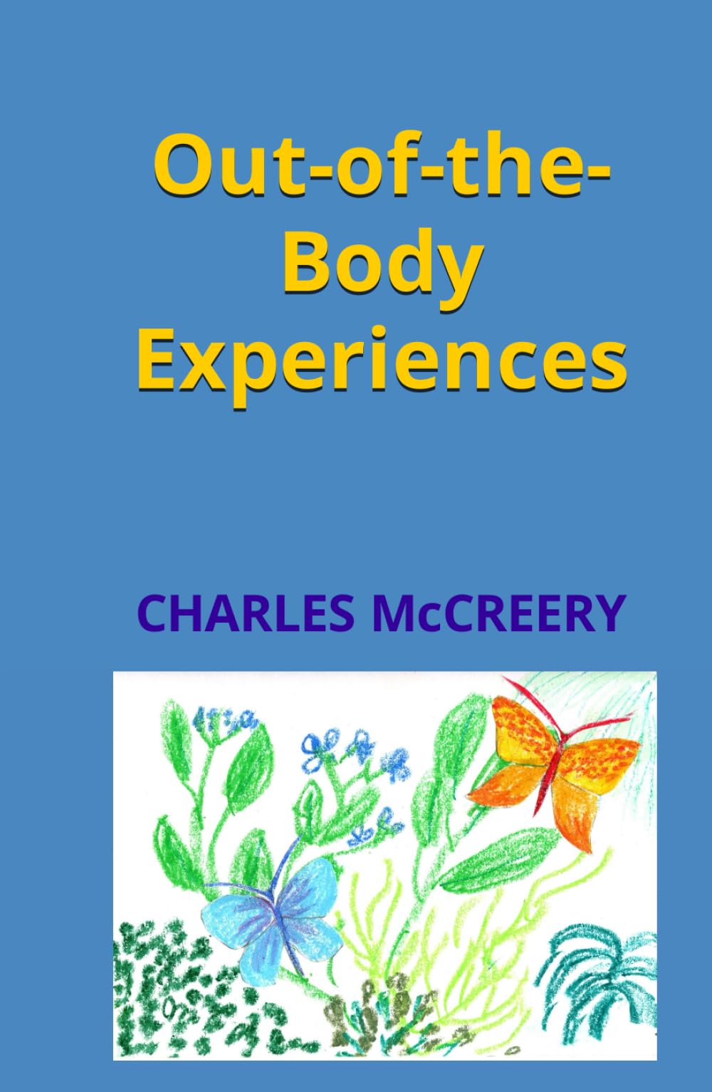 Out-of-the-Body Experiences: Implications for a Theory of Psychosis