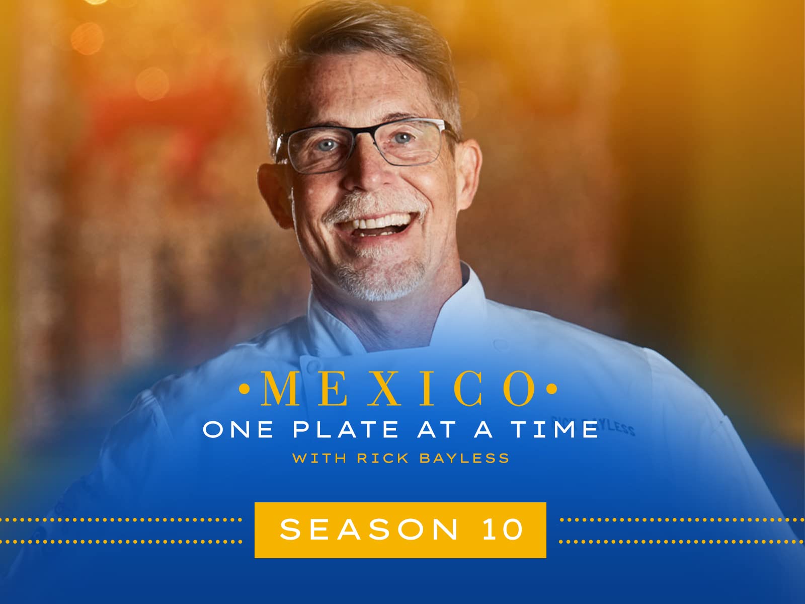 Mexico: One Plate at a Time with Rick Bayless