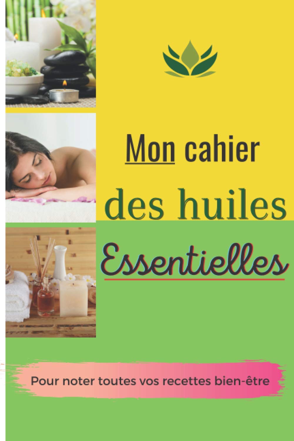 Mon cahier des Huiles Essentielles