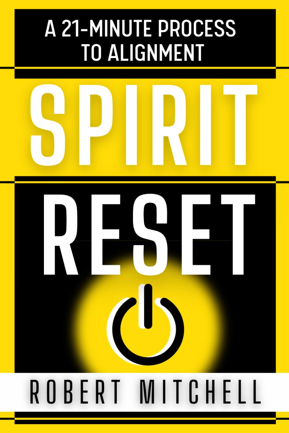 SPIRIT RESET: A 21-Minute Process To Alignment