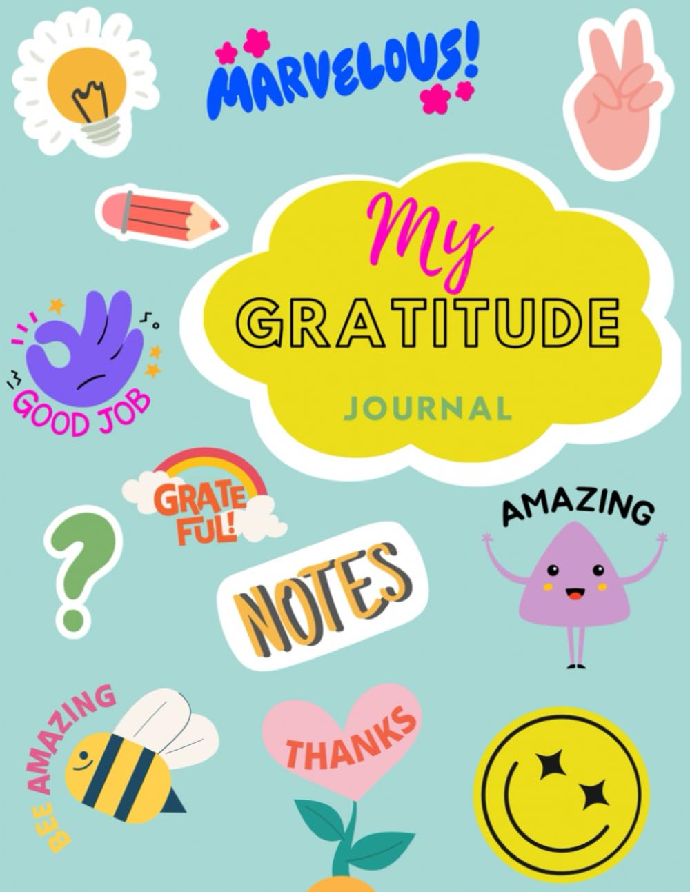 Daily Gratitude Journal For Kids : 120 Days of Writing Prompts to Promote Positivity and Mindfulness