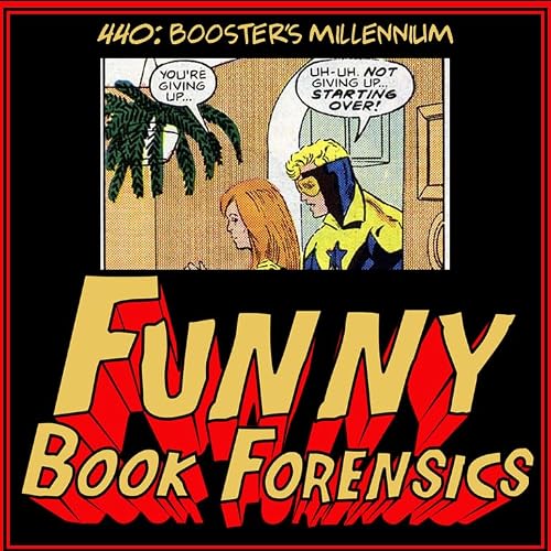 Funny Book Forensics 440 Booster's Millennium