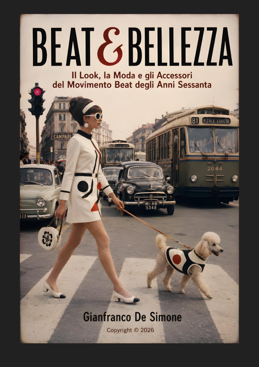 BEAT & BELLEZZA: Il Look, la Moda e gli Accessori del Movimento Beat degli Anni Sessanta. (Stile, Storia e Società)