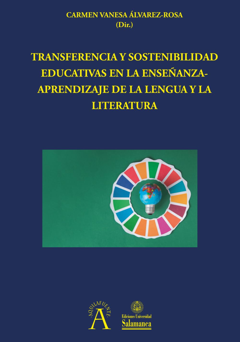 Transferencia y sostenibilidad educativas en la enseñanza-aprendizaje de la lengua y la literatura: 380 (Aquilafuente)