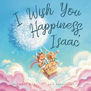 I Wish You Happiness, Isaac (The Unconditional Love for Isaac Series)