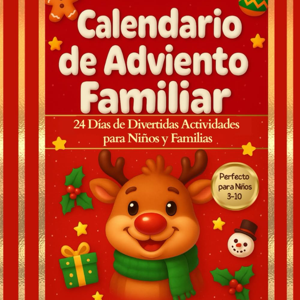 Calendario de Adviento Familiar: 24 Días de Actividades, Juegos y Manualidades Navideñas para Niños: Actividades navideñas creativas y sin pantalla para disfrutar en familia.