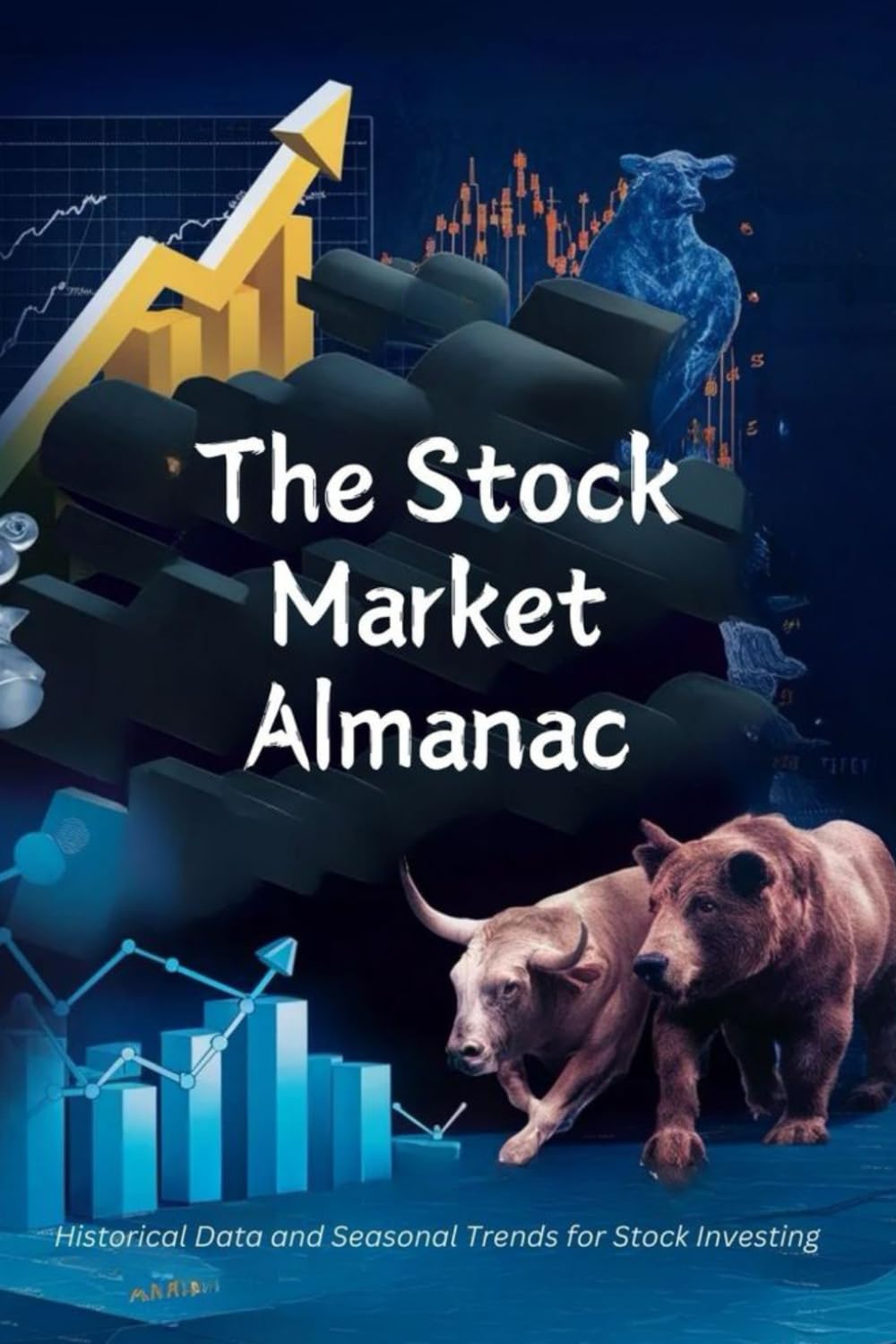 The Stock Market Almanac: Historical Data and Seasonal Trends for Stock Investing