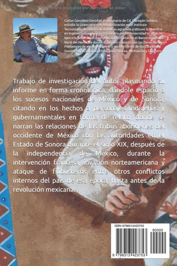 EL MEXICO INDEPENDIENTE DE SONORA: LA HISTORIA DE LOS PUEBLOS DE SONORA (Spanish Edition) - Image 2