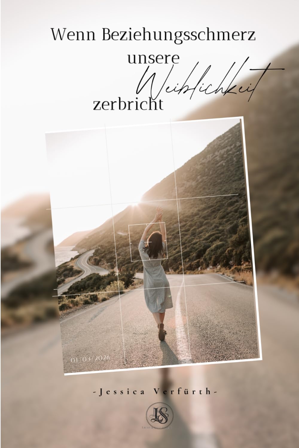 Wenn Beziehungsschmerz unsere Weiblichkeit zerbricht (Band 1): Christliches Buch für Frauen über Heilung, Identität & Wiederherstellung (UNBURNED | 7 ... Identität und Leben in Gottes Wahrheit)
