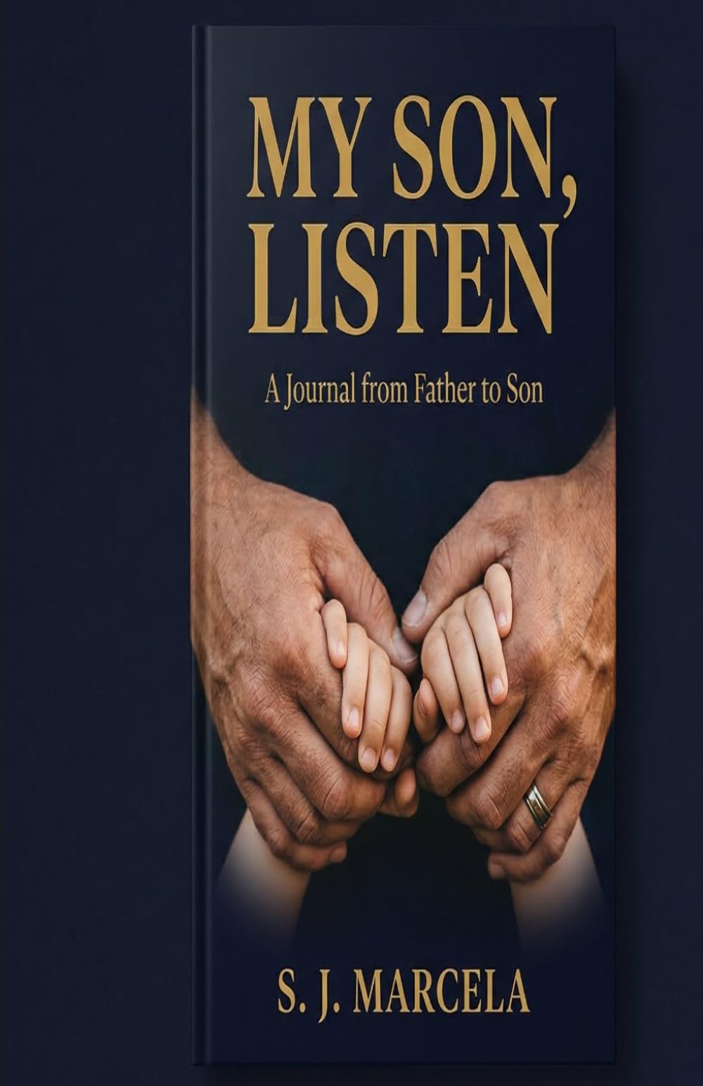 My Son, Listen: A Journal From Father To Son
