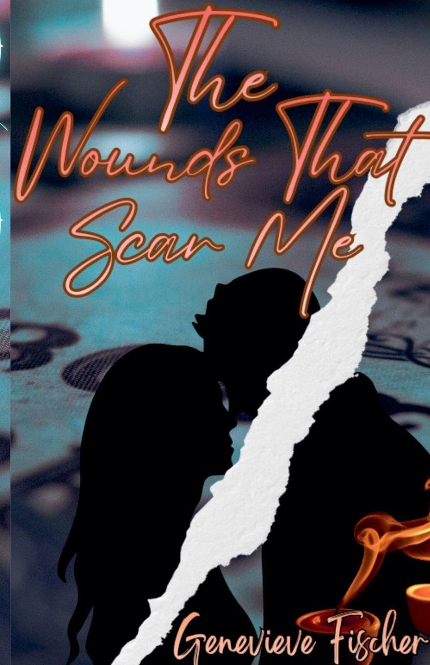 The Wounds That Scar Me