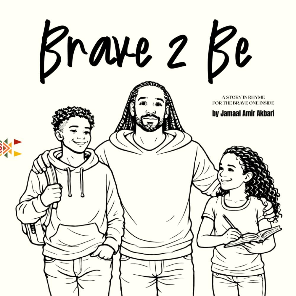 Brave 2 Be: A story in rhyme for the brave one inside