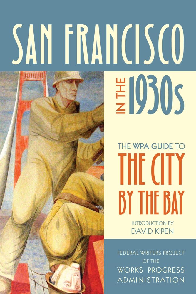 San Francisco in the 1930s by  Federal Writers Project of the... - 9780520268807
