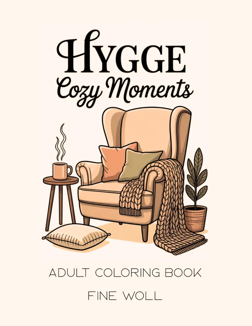 Cozy Hygge Moments – A Relaxing Coloring Book for Adults for Stress Relief: Mindful cozy designs for relaxation, calmness, and inner peace