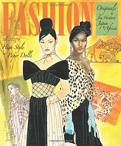 Fashion Originals by Jim Howard High Style Paper Dolls Japan and Africa