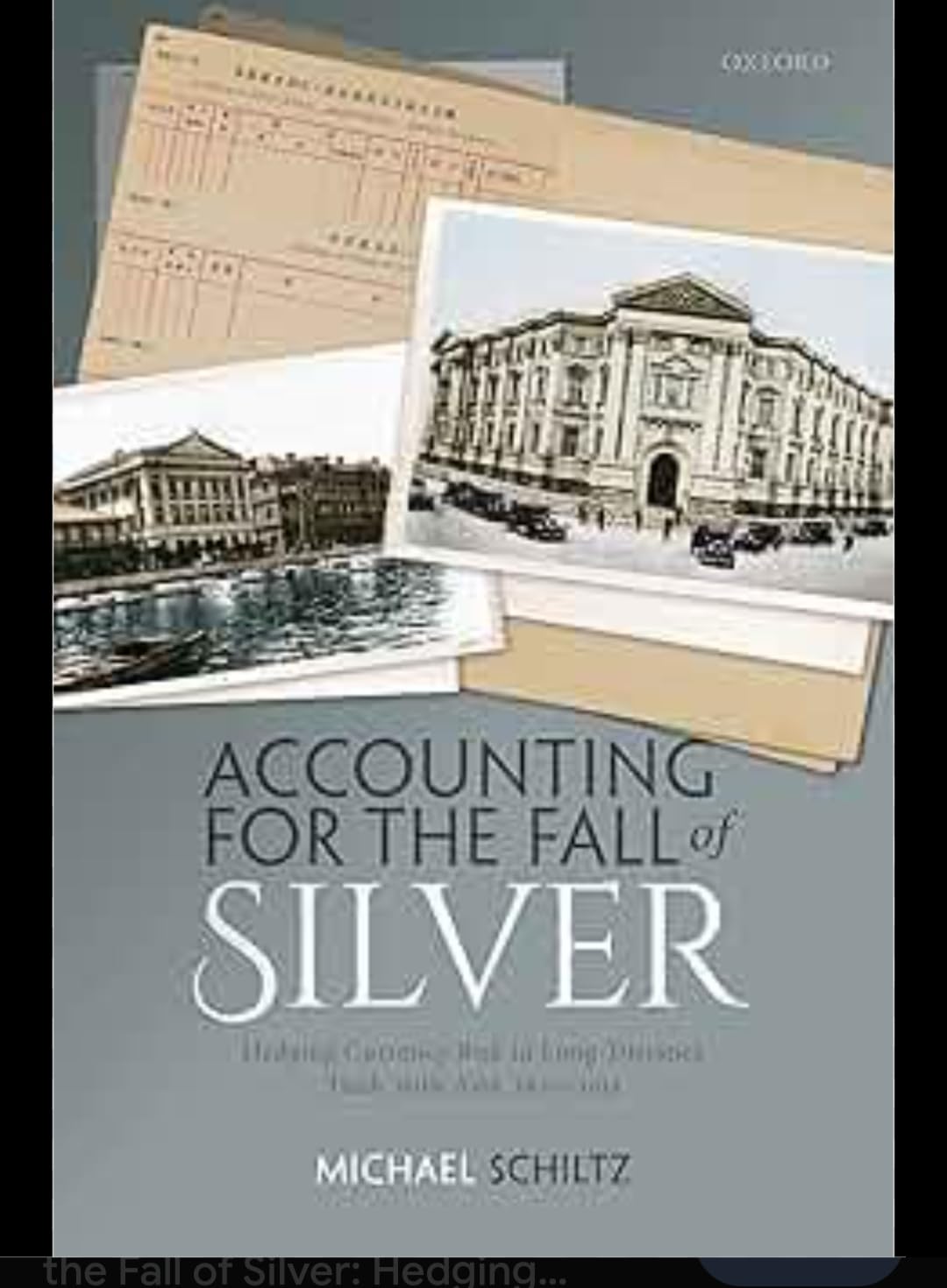 Buy Accounting for the Fall of Silver: Hedging Currency Risk in Long-Distance Trade with Asia, 1870-1913 — BookShops.in