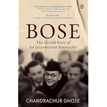Bose The Untold Story Of An Inconvenient Nationalist