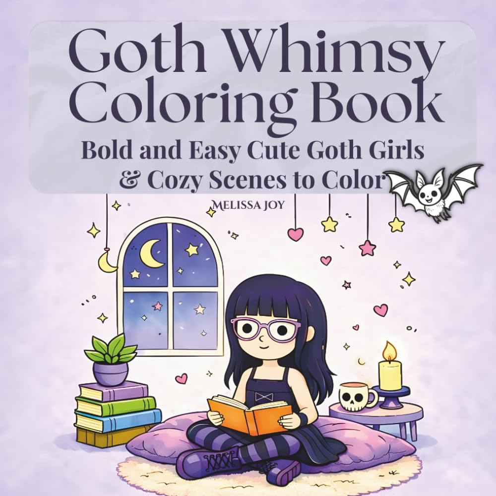 Goth Whimsy Coloring Book: Bold & Easy Cute Goth Girls & Cozy Scenes to Color