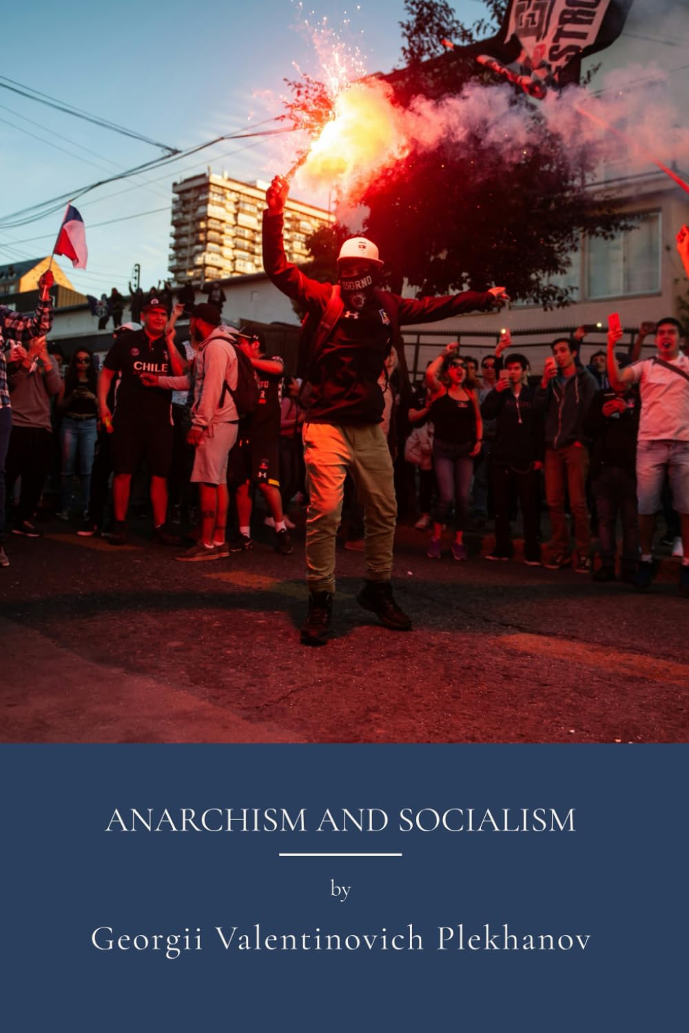 Anarchism and Socialism: Political Philosophy And Socialist Ideology (Annotated)