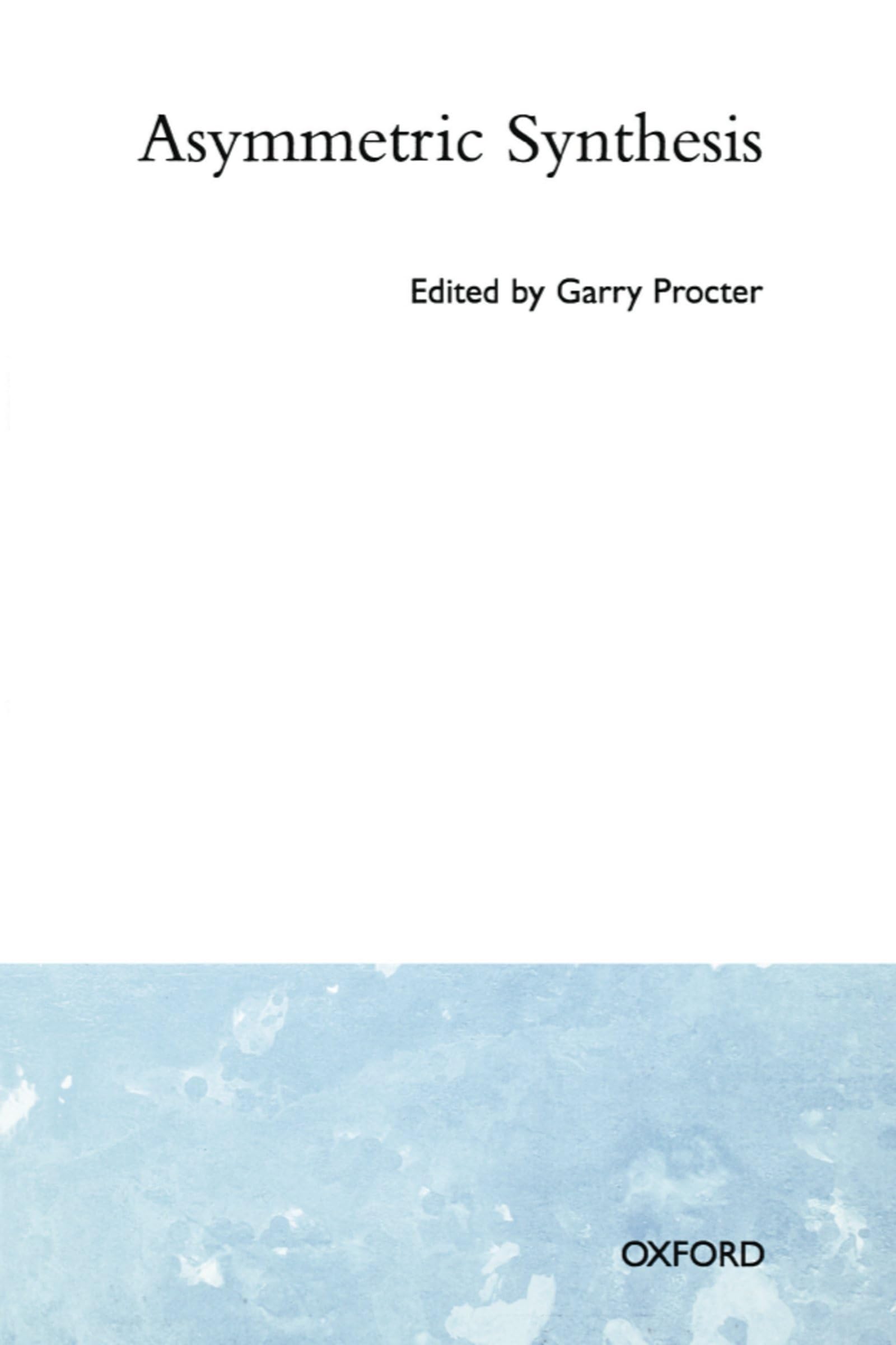 Asymmetric Synthesis (Oxford Science Publications Oxford Studies in Nuclear Physic)