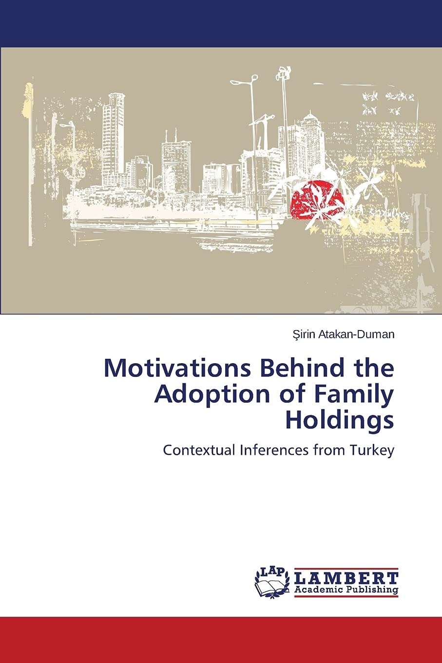 Motivations Behind the Adoption of Family Holdings