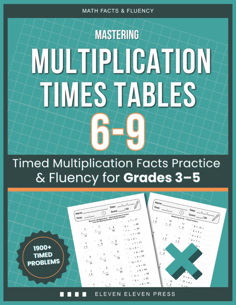 Mastering Multiplication Times Tables 6-9: Timed Multiplication Facts Practice & Fluency for Grades 3–5 (Math Facts & Fluency Series)
