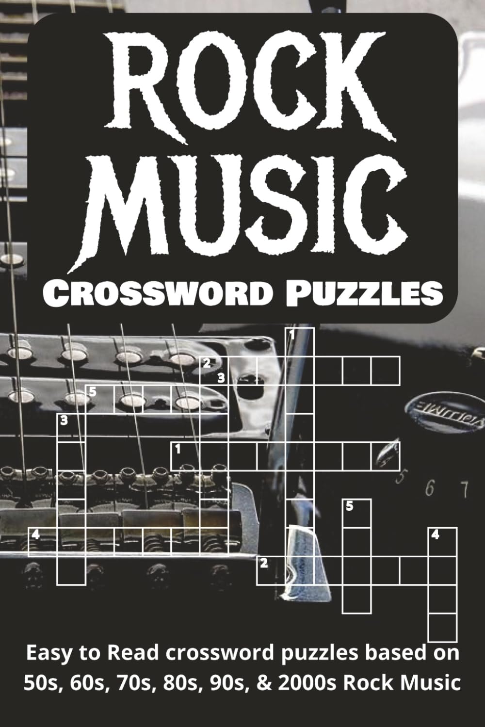 Rock Music Crossword Puzzles: Crossword Puzzles with Easy to Read Print about 1950s, 1960s, 1970s, 1980s, 1990s, 2000s Rock, Music, History and More | ... Gift for Vacations, Holidays, and Relaxation
