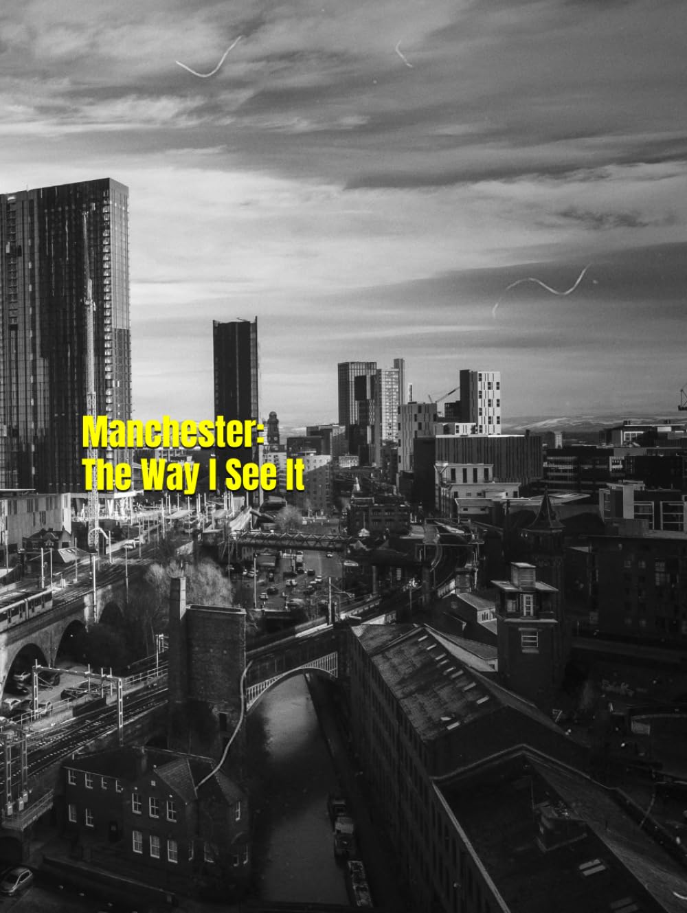 Manchester: The Way I See It