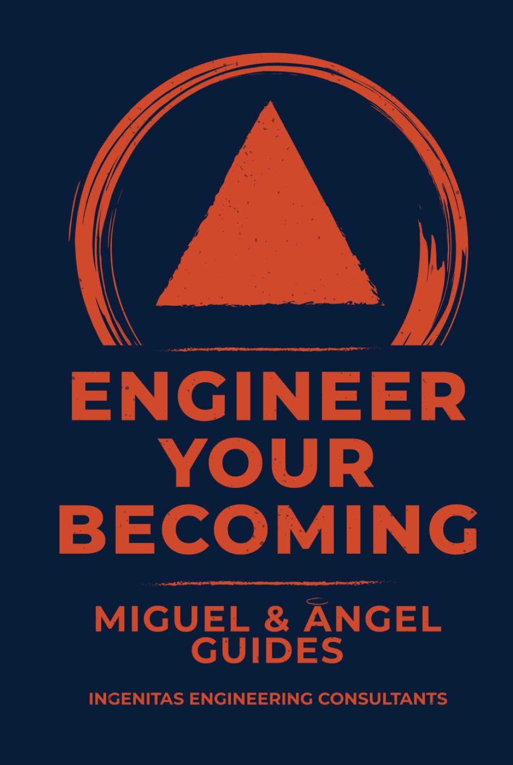 Engineer Your Becoming: A Practical Guide to Conscious Creation, Inner Alignment, and Becoming Your True Self