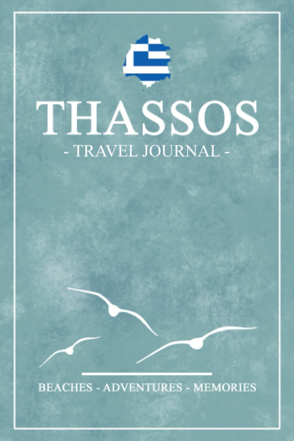 Thassos Travel Journal: Travel Diary Thassos Walking, Hiking, Cycling, Camping / Road Trip Gift and Souvenir / Expenses Log / Greece Vacation Essentials