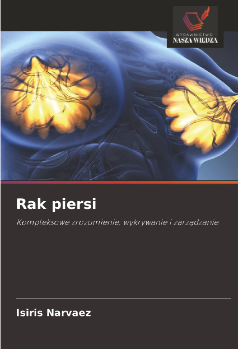 Rak piersi: Kompleksowe zrozumienie, wykrywanie i zarządzanie