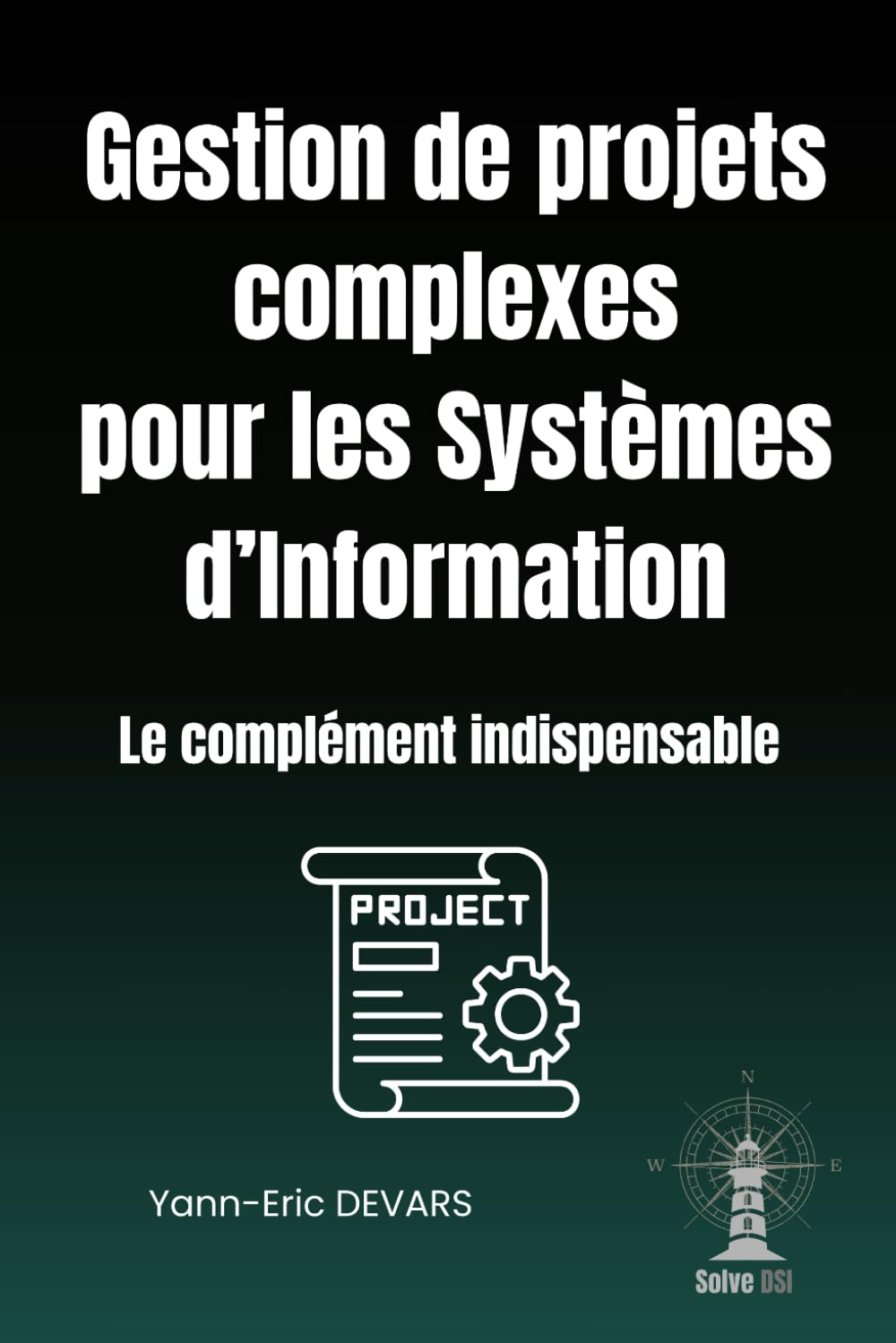Gestion de projets complexes pour les Systèmes d'Information (DYNAMAP, framework d'architecture d'entreprise)