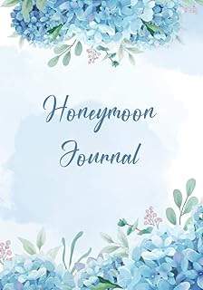 Honeymoon Journal for Couples: A Travel Planner and Memory Keepsake for Couples to Capture All of The Magical and Romantic Moments of Their Honeymoon