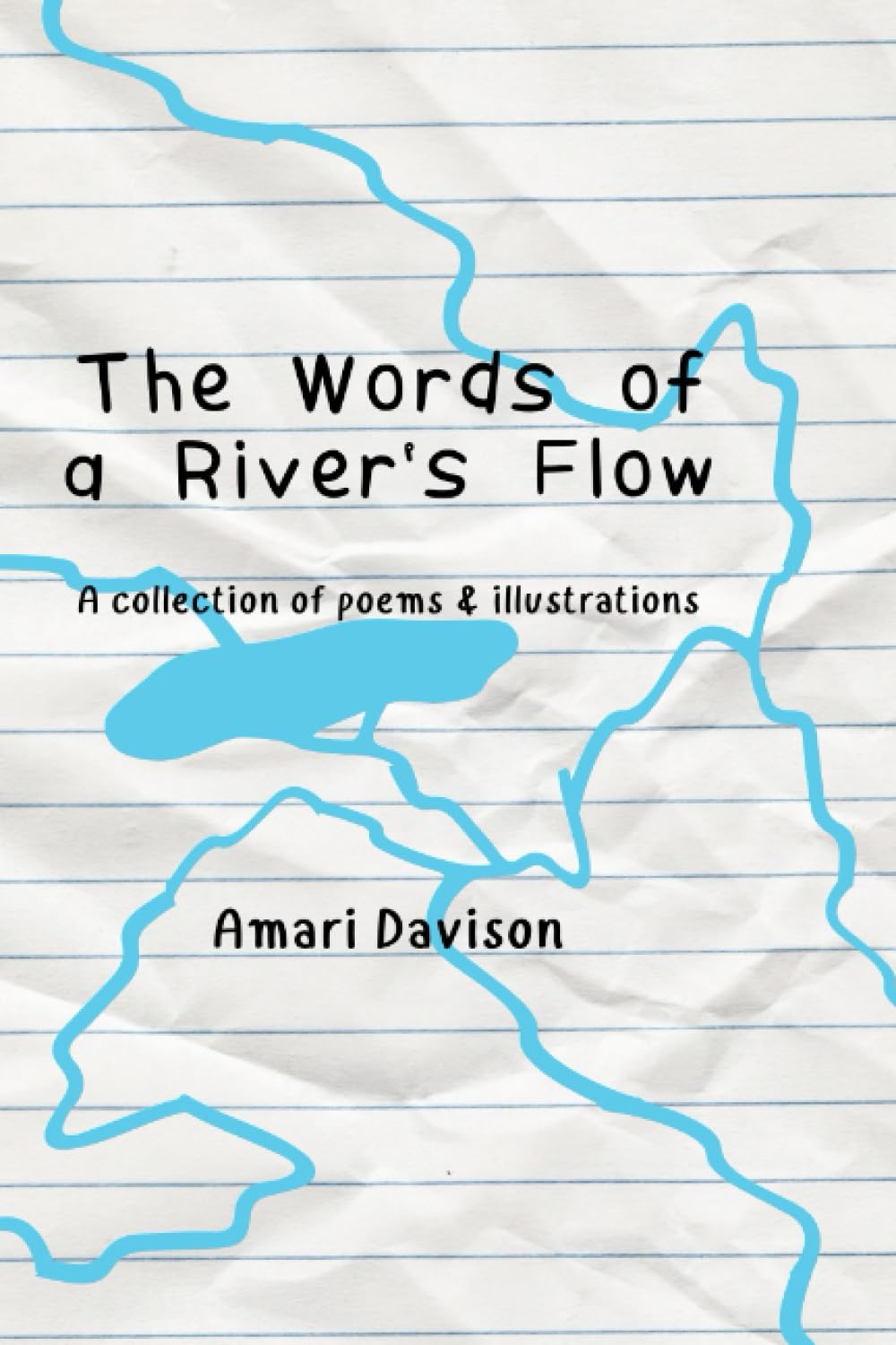 The Words of a River’s Flow: A collection of poems & illustrations