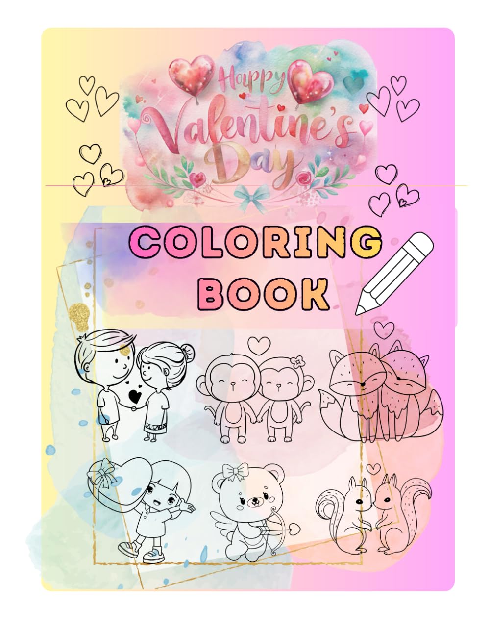 Valentine’s Day Coloring Book for Kids: 80 Fun & Adorable Pages of Hearts, Cupids, and Sweet Valentine Designs